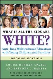 如果所有的孩子都是白人怎么办?儿童和家庭的反偏见多元文化教育，第二版
