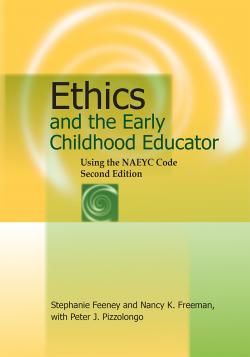 伦理与幼儿教育者:使用NAEYC准则，第二版