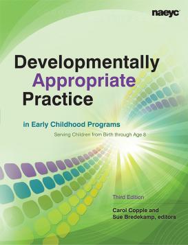 为从出生到8岁的儿童服务的早期儿童项目的发展适当实践，第三版