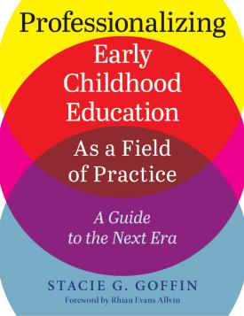作为实践领域的幼儿教育专业化:下一个时代的指南