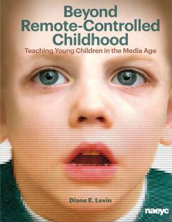 《超越遥控童年:媒体时代的幼儿教育》封面
